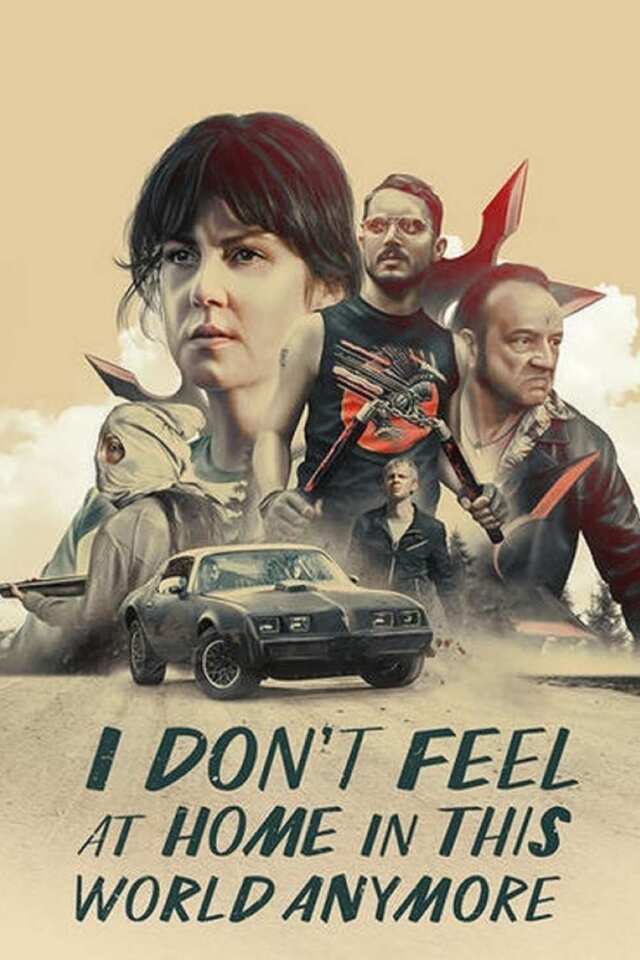 I Don't Feel at Home in This World Anymore. (2017) film Poster
