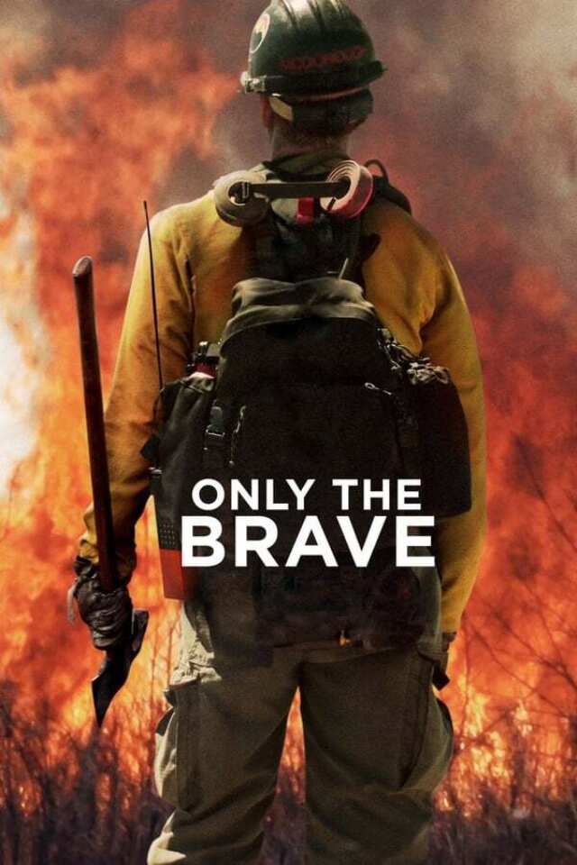Only the Brave (2017) film Poster