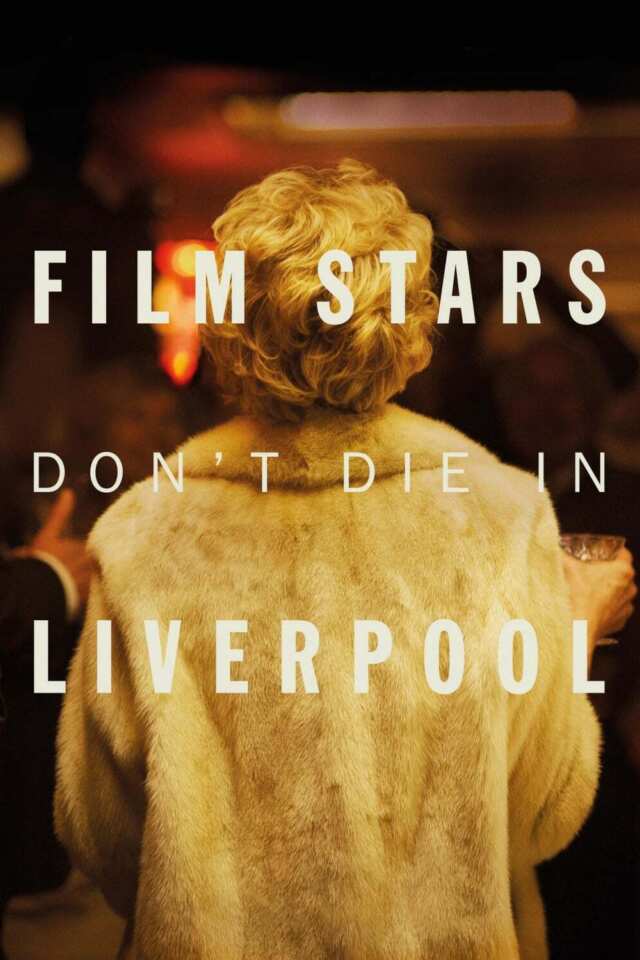 Film Stars Don't Die in Liverpool (2017) film Poster